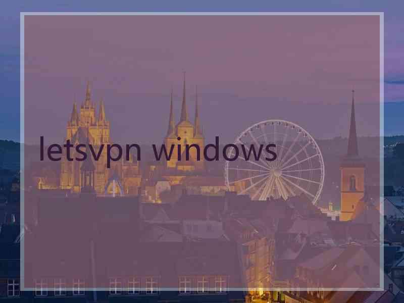 letsvpn windows